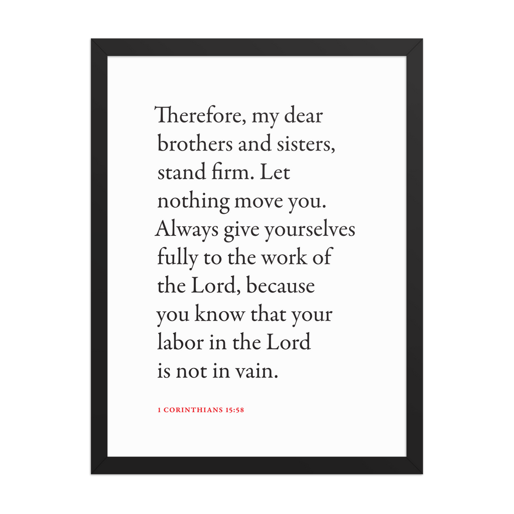 1 Corinthians 15:58 Bible verse wall print in black frame