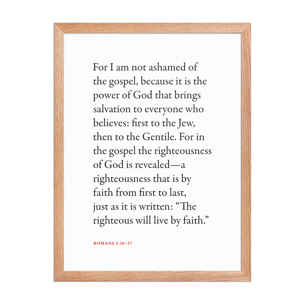 Romans 1:16-17 Bible verse wall print in red oak frame