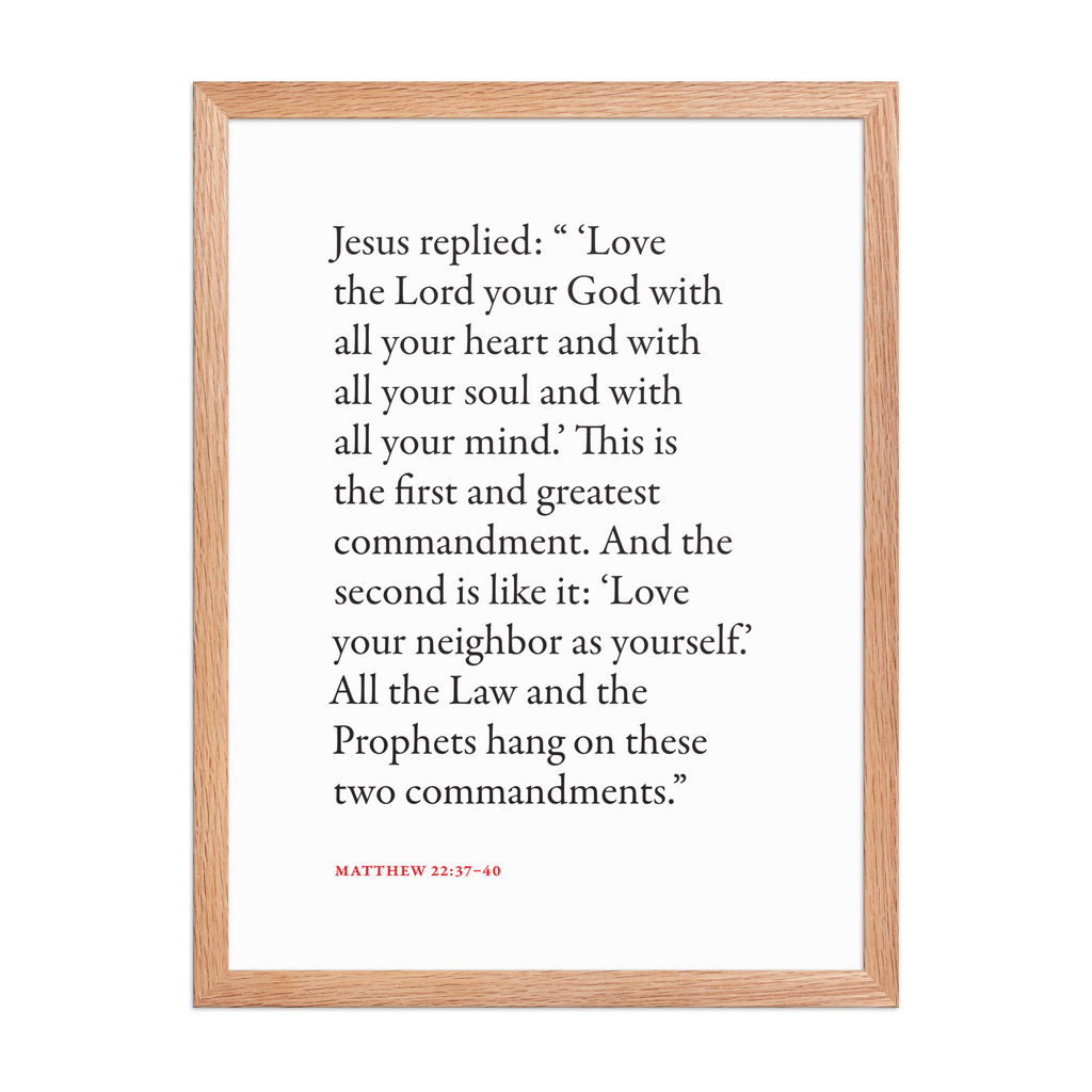 Matthew 22:37-40 Bible verse wall print in red oak frame
