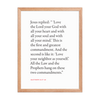 Matthew 22:37-40 Bible verse wall print in red oak frame