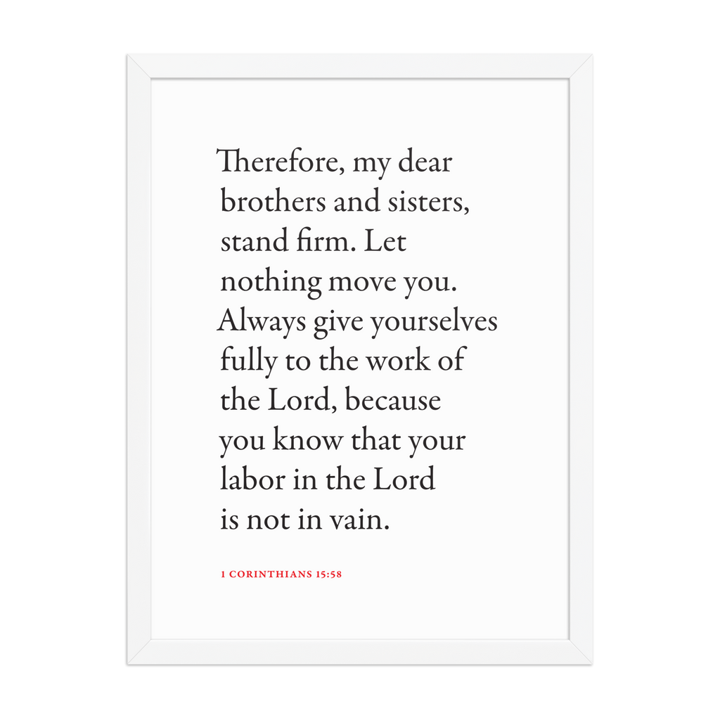 1 Corinthians 15:58 Bible verse wall print in white frame