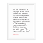 Romans 1:16-17 Bible verse wall print in white frame