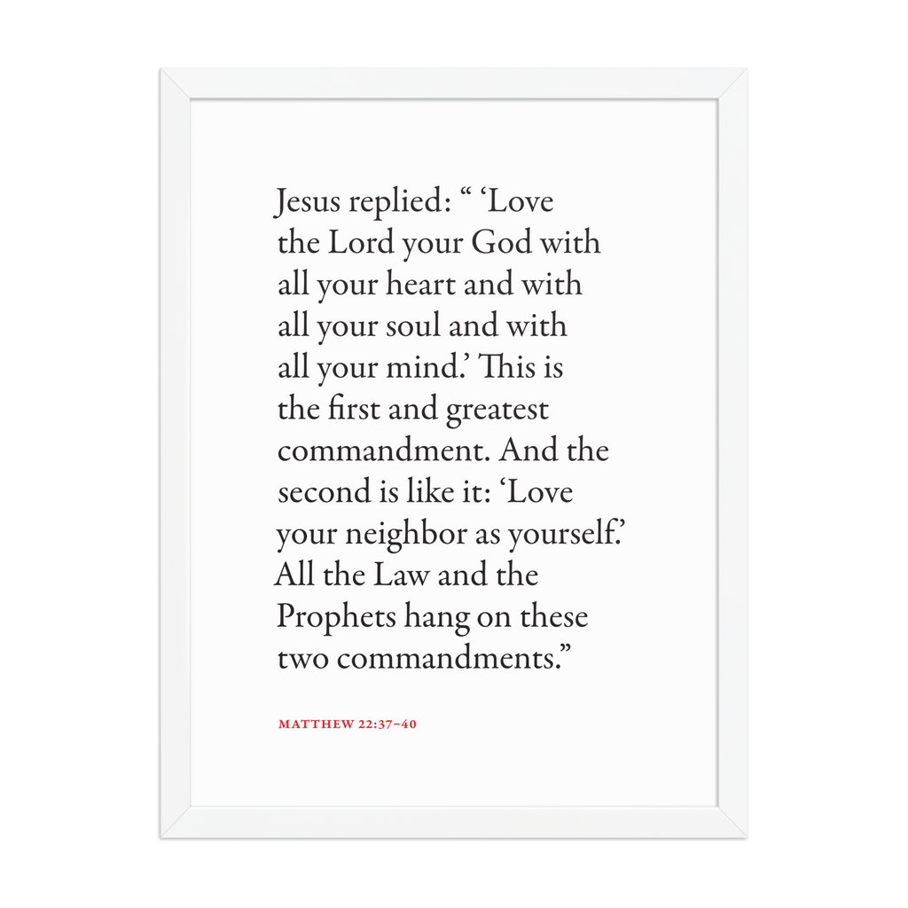 Matthew 22:37-40 Bible verse wall print in white frame
