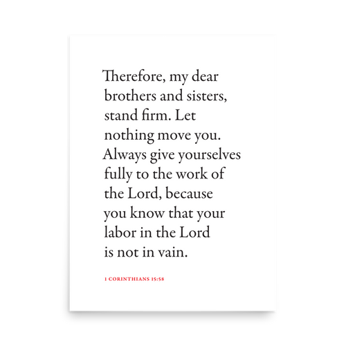 1 Corinthians 15:58 Bible verse wall print unframed